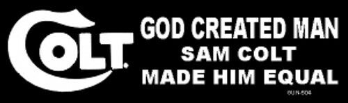 Decal GUN504 &#034;GOD CREATED MAN SAM COLT MADE HIM EQUAL&#034; x 9&#034; | eBay