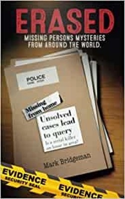 Erased: Missing Persons Mysteries From Around The World by Mark Bridgeman Paperb