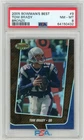 2005 Bowmans Best TOM BRADY Bronze #9 PSA 8 /199