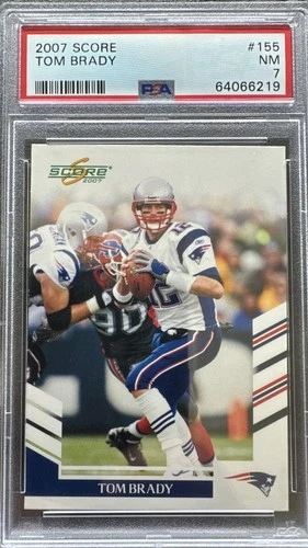 2007 Score Tom Brady #155 PSA 7
