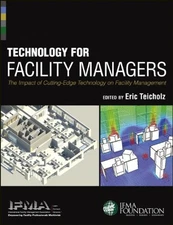 Technology for Facility Managers: The Impact of Cutting-Edge Tec