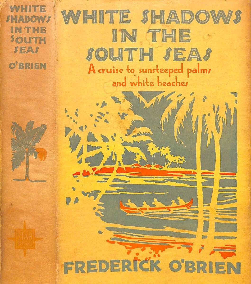quot;White Shadows In The South Seas A Cruise To Sunsteeped Palms And White