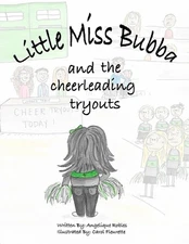 Little Miss Bubba and the Cheerleading Tryouts by Angelique Robles Paperback Boo