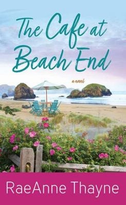 The Cafe at Beach End Library Binding RaeAnne Thayne