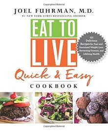 Eat to Live Quick and Easy Cookbook: 131 Delicious Recip... | Buch | Zustand gut