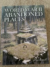 World War II Abandoned Places by Michael Kerrigan Hardcover (2017)
