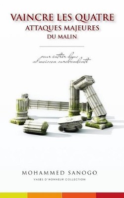 Vaincre les 4 attaques majeures du Malin (le diable) by Mohammed Yeregnan Sanogo