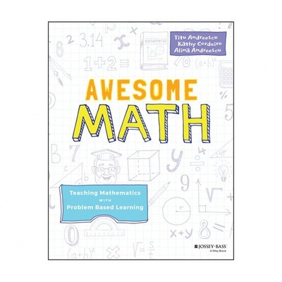 Awesome Math: Teaching Mathematics with Problem Based Learning