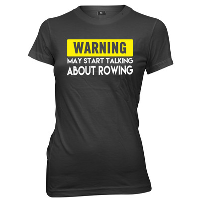 Warning May Start Talking About Rudern lustiger Spruch Damen Frauen T-Shirt