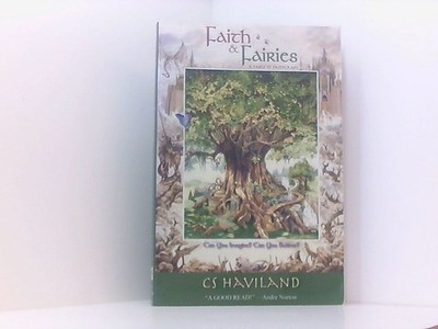 Faith & Fairies: A Fable of Faithcraft (Book 1: The Father Tree Tetralogy) C. S.