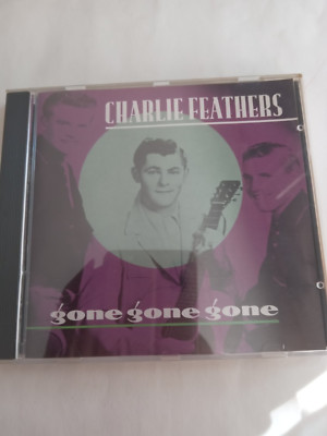 Charlie Feathers   -   Gone Gone Gone      CD    Canada