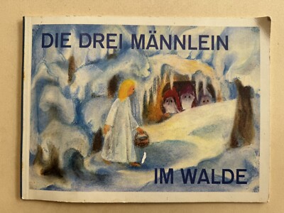 Die drei Männlein im Walde Text nach Gebrüder Grimm. Bilder von Lilly Gross-Ande