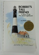 Robert's Tall Friend A Story of the Fire Island Lighthouse Vivian Farrell SIGNED