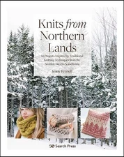 Knits from Northern Lands: 20 Projects Inspired by Traditional Knitting Techniqu