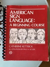 American Sign Language A Beginning Course Catherine Kettrick