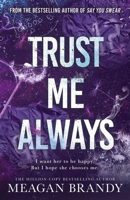 Trust Me Always The spicy, angsty love triangle sports romance from the bests...