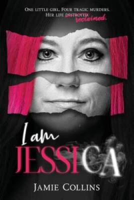 I Am Jessica: A Survivor's Powerful Story of Healing and Hope - Paperback - GOOD