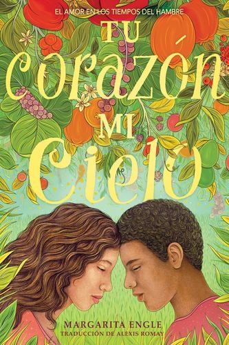 Tu corazÃ³n, mi cielo (Your Heart, My Sky): El amor en los tiempos del