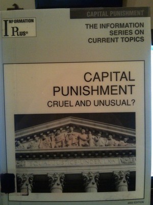 Capital Punishment: Cruel and Unusual?