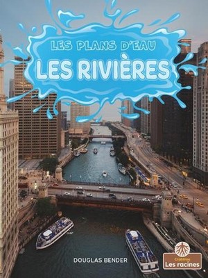 Les Rivires (Rivers) by Douglas Bender (French) Paperback Book