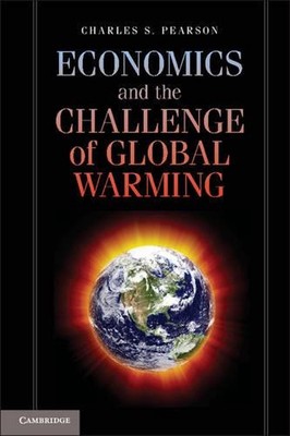 Wirtschaft und die Herausforderung der globalen Erwärmung von Charles S. Pearson (Englisch) Pa