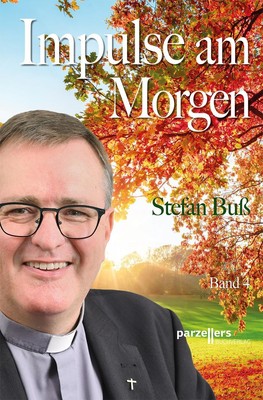 Impulse am Morgen Band 4, Stefan Buß
