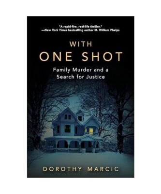 With One Shot, Dorothy Marcic