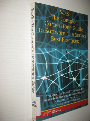 Saas - The Complete Cornerstone Guide to Software as a Service Best Practices