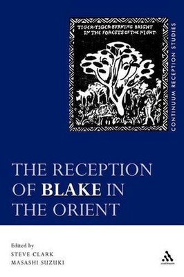 The Reception of Blake in the Orient by Dr Steve Clark (English) Paperback Book