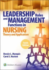 Leadership Roles and Management Functions in Nursing : Theory and