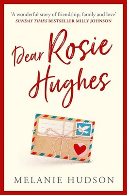Dear Rosie Hughes: This is the Most Feel Good and Emotional Novel You Will Read 