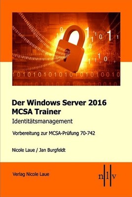 Der Windows Server 2016 MCSA Trainer, Identitätsmanagement, Vorbereitung zur MCS