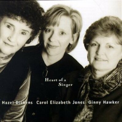 Heart of a Singer Ginny Hawker, Carol Elizabeth Jones, Hazel Dickens audioCD Us