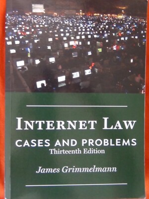 Internet Law Cases Problems Paperback by Grimmelmann James 13 Edition Very Good