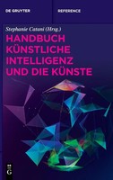 Handbuch KüNstliche Intelligenz Und Die KüNste Stephanie Catani Buch VII Deutsch