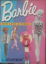 BARBIE HER LIFE AND TIMES By Billyboy - Hardcover Excellent Condition