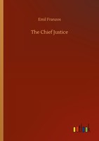 The Chief Justice Emil Franzos