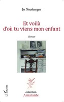 Jo Noorbergen | Et Voilà D'où Tu Viens Mon Enfant | Taschenbuch | FranzöSisch
