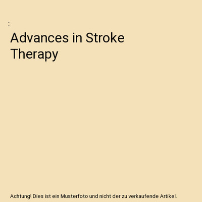 Advances in Stroke Therapy