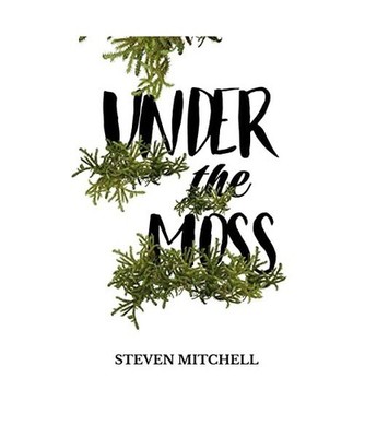 Under the Moss: A unique novel based around obsession, addiction, and dependency
