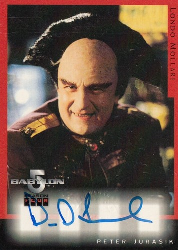 BABYLON 5 SEASON 4 (1998) - A4 PETER JURASIK (LONDO MOLLARI) AUTOGRAPH CARD