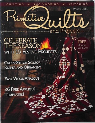 Primitive Quilts and Projects Winter 2014 Rug Hooking Stitching Quilting Book