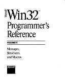 Microsoft Win32 Programmer's Reference: Messages, Structures, and Macros...