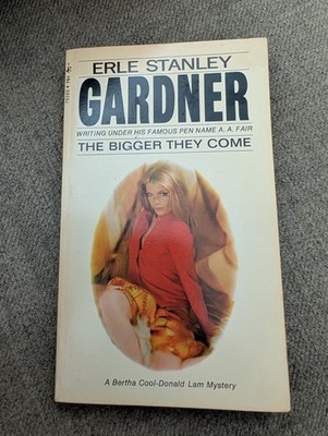 The Bigger They Come by Erle Stanley Gardner/ A.A. Fair - Pocket Books PB 1971