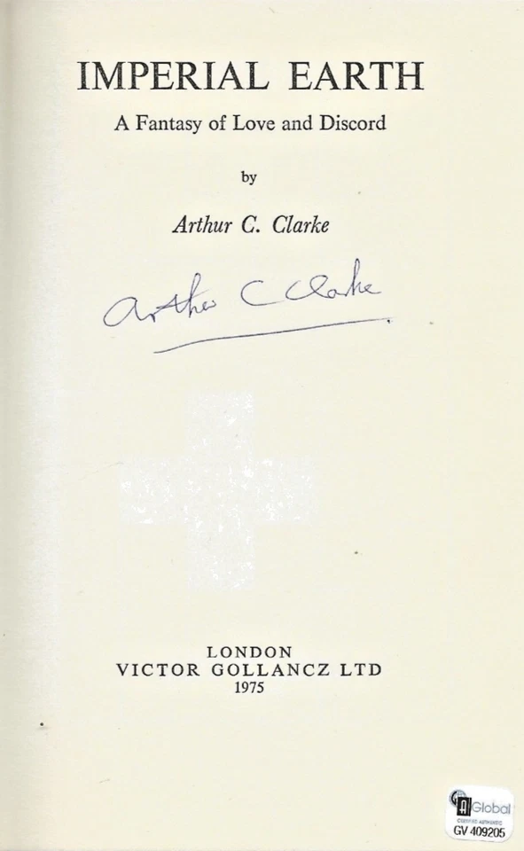 IMPERIAL EARTH by Arthur C. Clarke (1975 First Print, HC/DJ)Author Signed w/ COA - Image 2 of 4