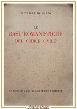 LE BASI ROMANISTICHE DEL CODICE CIVILE di Salvatore Di Marzo 1950 UTET Libro