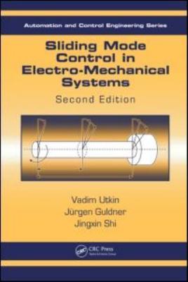 Sliding Mode Control in Electro-Mechanical Systems, Hardcover by Utkin, Vadim...