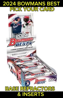 2024 Bowman's Best You Pick Complete Your Set BASE + INSERTS + REFRACTORS