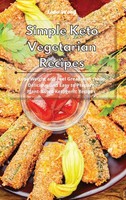 Lidia Wong | Simple Keto Vegetarian Recipes | Buch | Englisch (2021) | Gebunden