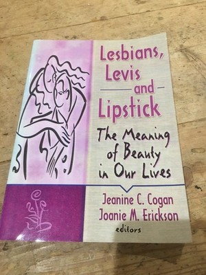 Lesbians, Levis and Lipstick - Meaning of Beauty in Our Lives - Book